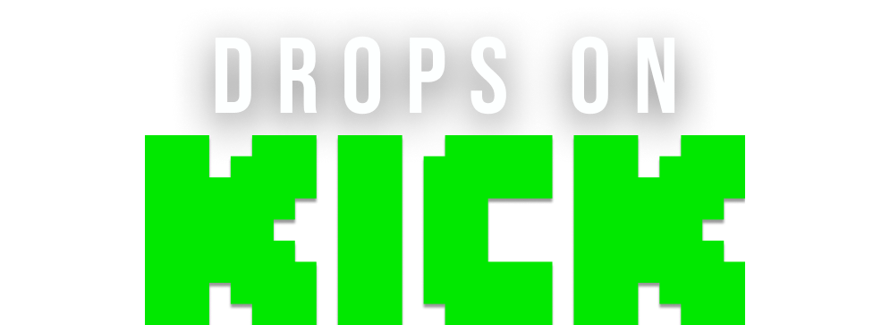Kick Drops